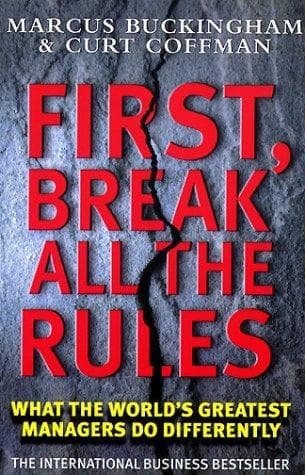 Cover of First, Break All the Rules by Marcus Buckingham