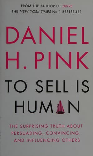 Cover of To Sell Is Human by Daniel H. Pink