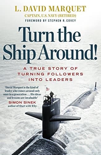 Cover of Turn the Ship Around! by L. David Marquet