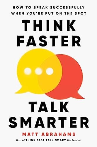 Cover of Think Faster, Talk Smarter by Matt Abrahams