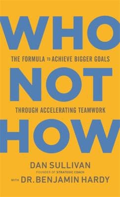 Cover of Who Not How by Dan Sullivan